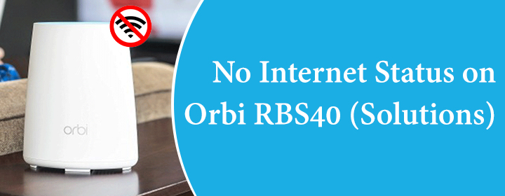 No Internet Status on Orbi RBS40