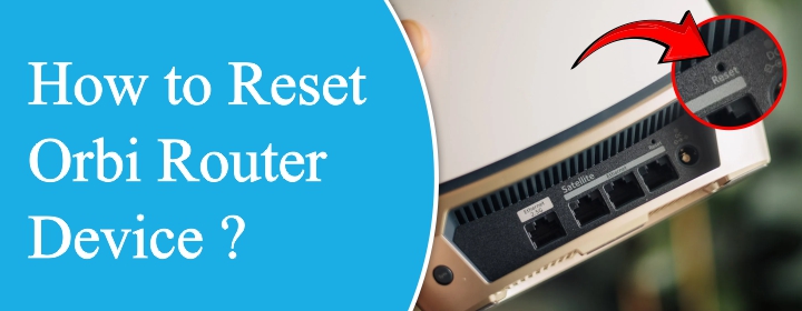 How to Reset Orbi Router Device